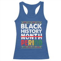Funny Black History Period Racerback Tank Top Pride African