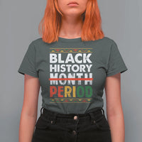 Funny Black History Period T Shirt For Women Pride African