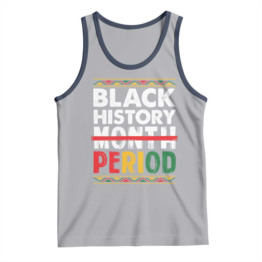 Funny Black History Period Tank Top Pride African