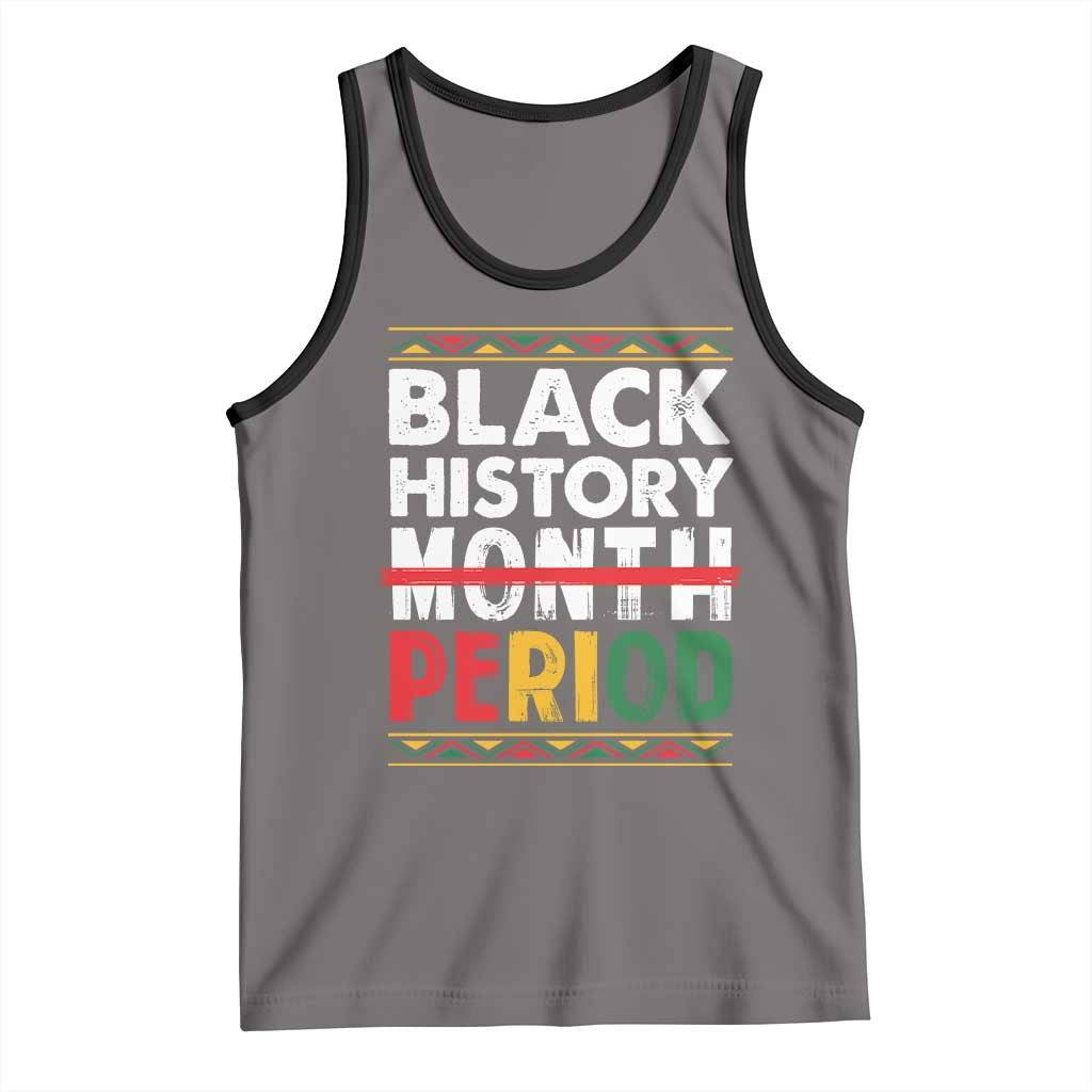 Funny Black History Period Tank Top Pride African