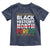 Funny Black History Period Toddler T Shirt Pride African