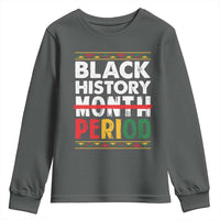 Funny Black History Period Youth Sweatshirt Pride African