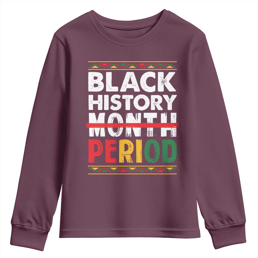 Funny Black History Period Youth Sweatshirt Pride African