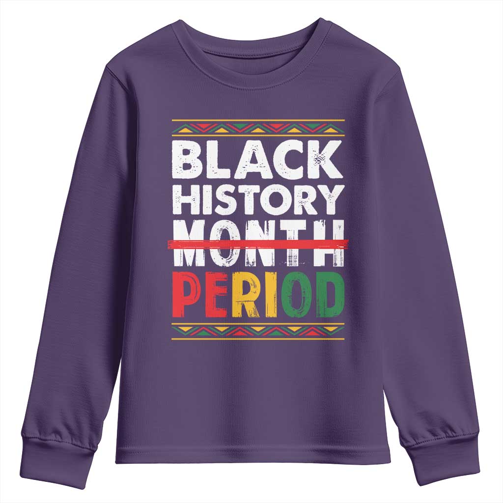 Funny Black History Period Youth Sweatshirt Pride African