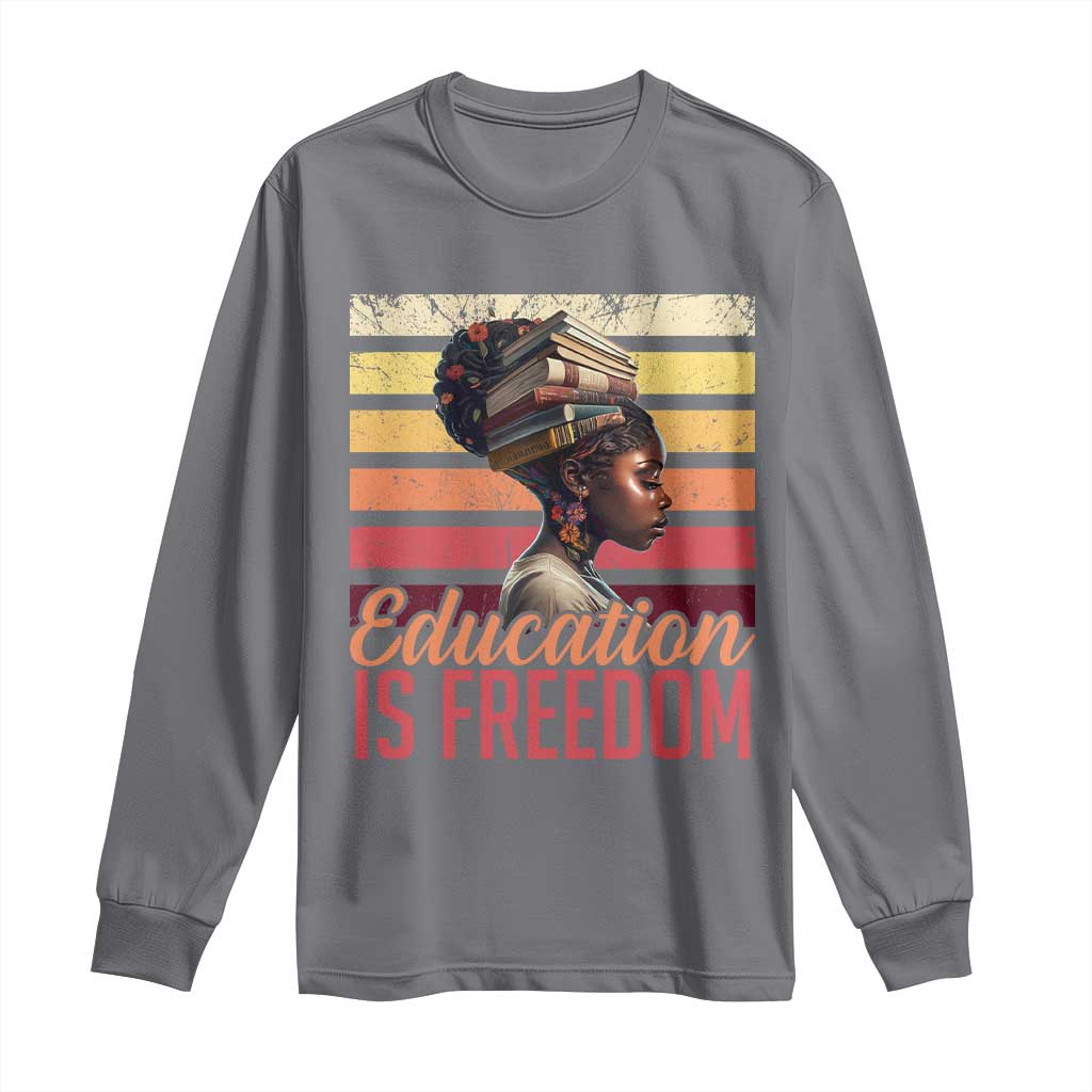 Education Is Freedom Long Sleeve Shirt Retro Black History Month Teacher