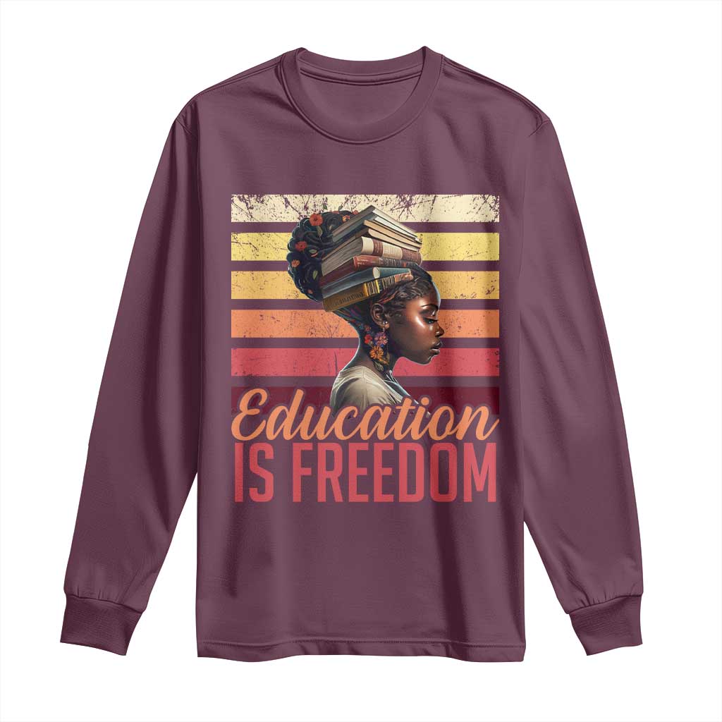 Education Is Freedom Long Sleeve Shirt Retro Black History Month Teacher