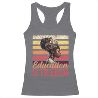 Education Is Freedom Racerback Tank Top Retro Black History Month Teacher