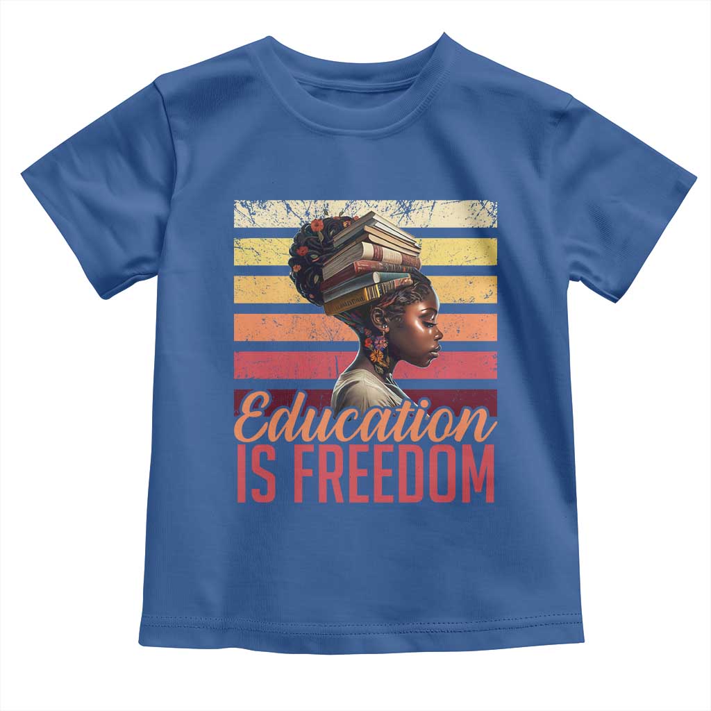 Education Is Freedom Toddler T Shirt Retro Black History Month Teacher