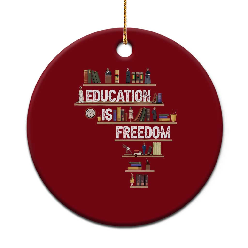 Education Is Freedom Ceramic Ornament Black History Month Teacher Black Leaders Figure