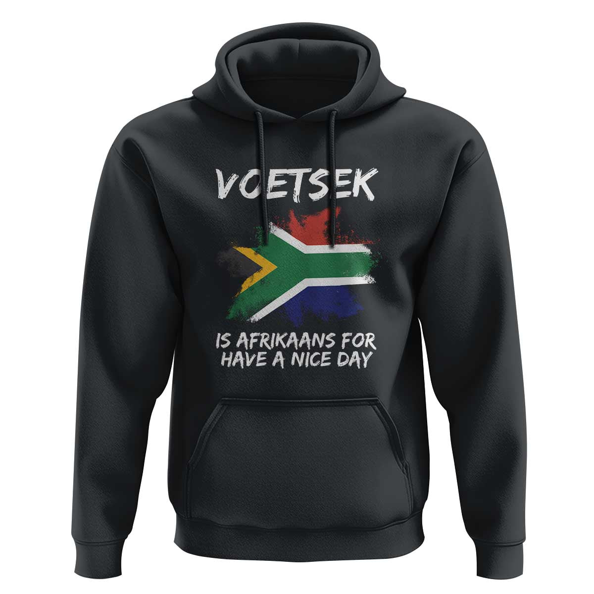 Funny Voetsek Is Afrikaans For Have A Nice Day Hoodie Vintage Saffa Flag