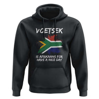 Funny Voetsek Is Afrikaans For Have A Nice Day Hoodie Vintage Saffa Flag