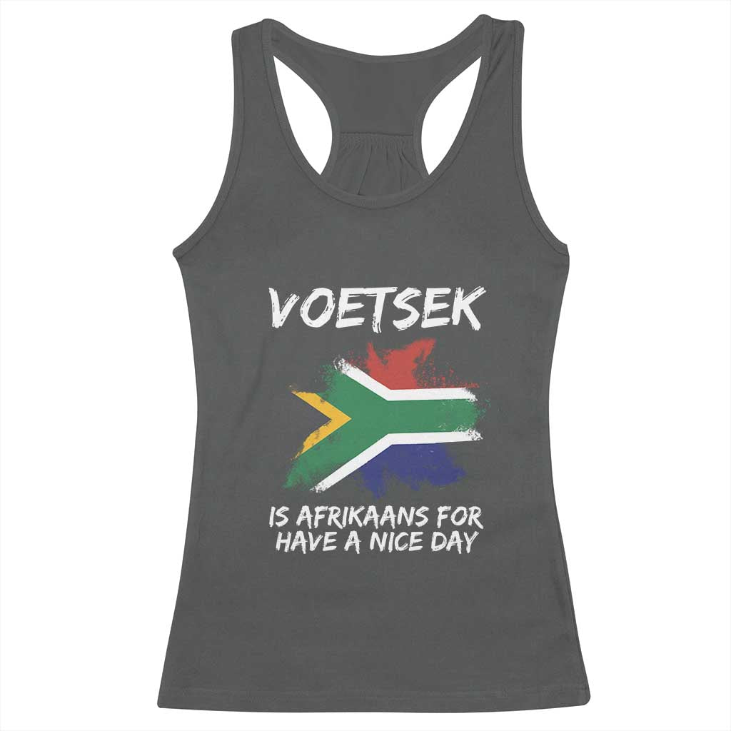 Funny Voetsek Is Afrikaans For Have A Nice Day Racerback Tank Top Vintage Saffa Flag