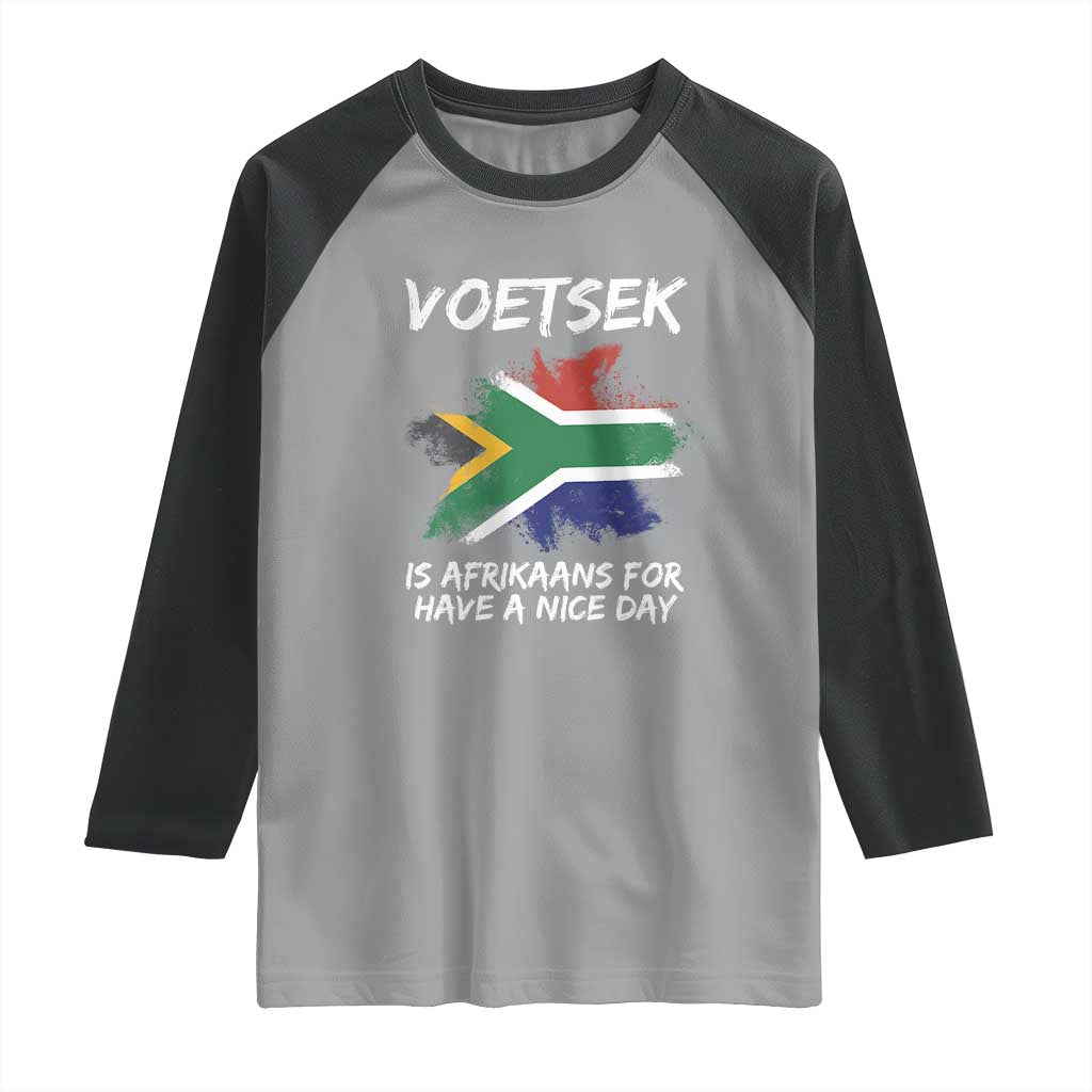 Funny Voetsek Is Afrikaans For Have A Nice Day Raglan Shirt Vintage Saffa Flag