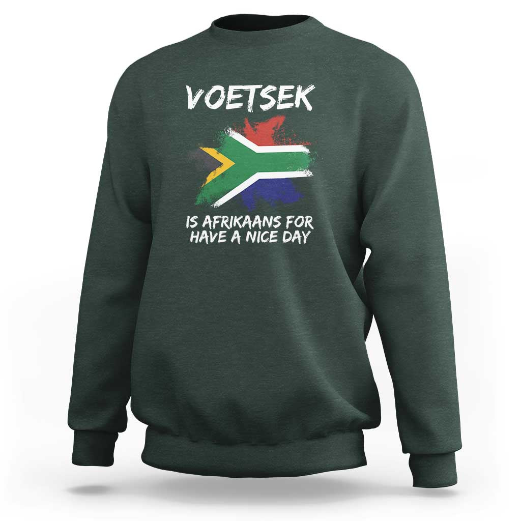 Funny Voetsek Is Afrikaans For Have A Nice Day Sweatshirt Vintage Saffa Flag