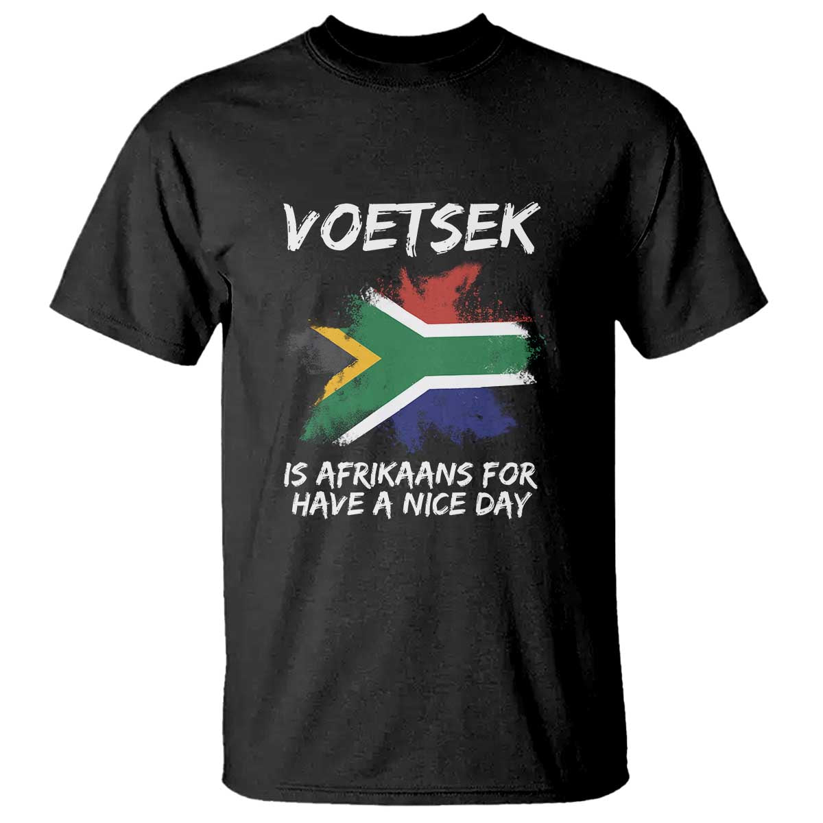 Funny Voetsek Is Afrikaans For Have A Nice Day T Shirt Vintage Saffa Flag