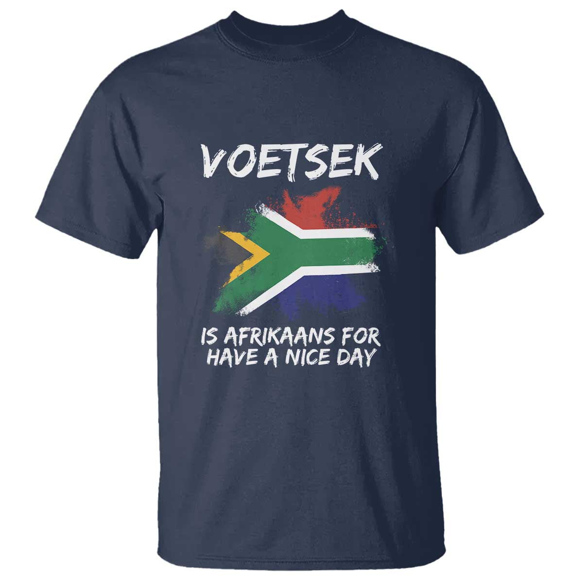 Funny Voetsek Is Afrikaans For Have A Nice Day T Shirt Vintage Saffa Flag
