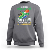 I Hate Being This Damn Sexy But I'm South African So I can't Help It Sweatshirt Saffa Flag