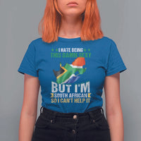 I Hate Being This Damn Sexy But I'm South African So I can't Help It T Shirt For Women Saffa Flag