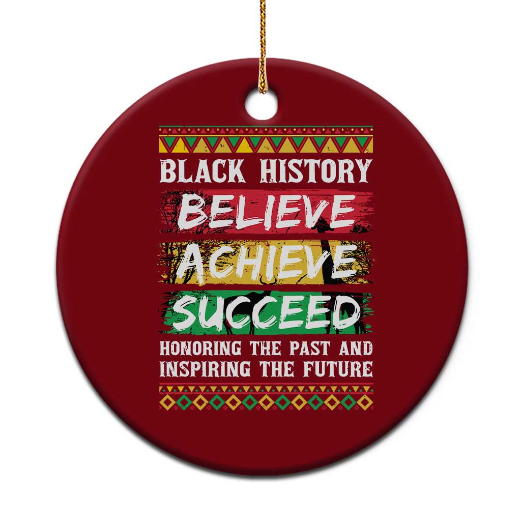 Black History Believe Achieve Succeed Ceramic Ornament African American History