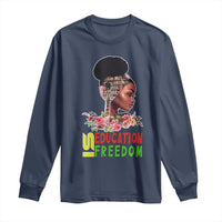 Education Is Freedom Long Sleeve Shirt Black History Month Teacher Melanin Black Girl