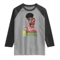 Education Is Freedom Raglan Shirt Black History Month Teacher Melanin Black Girl