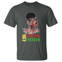 Education Is Freedom T Shirt Black History Month Teacher Melanin Black Girl