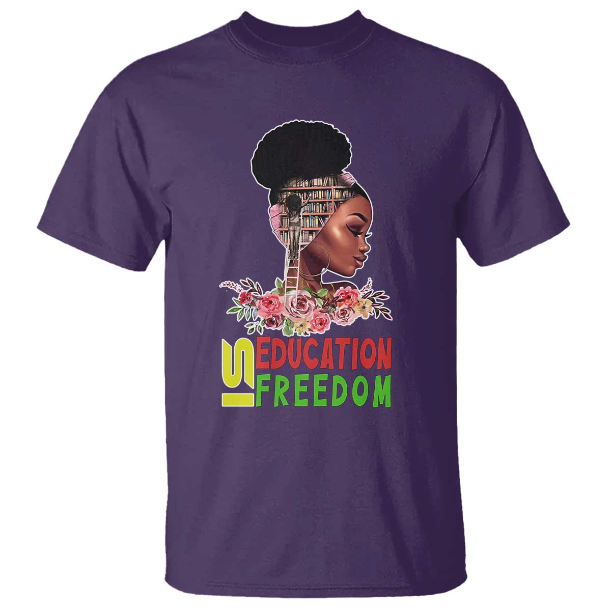 Education Is Freedom T Shirt Black History Month Teacher Melanin Black Girl