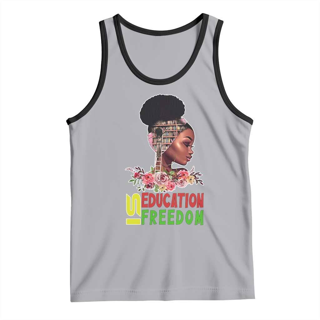 Education Is Freedom Tank Top Black History Month Teacher Melanin Black Girl