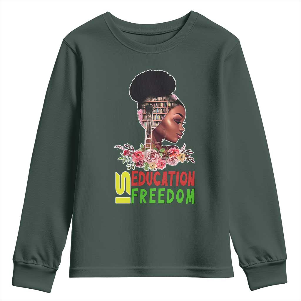 Education Is Freedom Youth Sweatshirt Black History Month Teacher Melanin Black Girl
