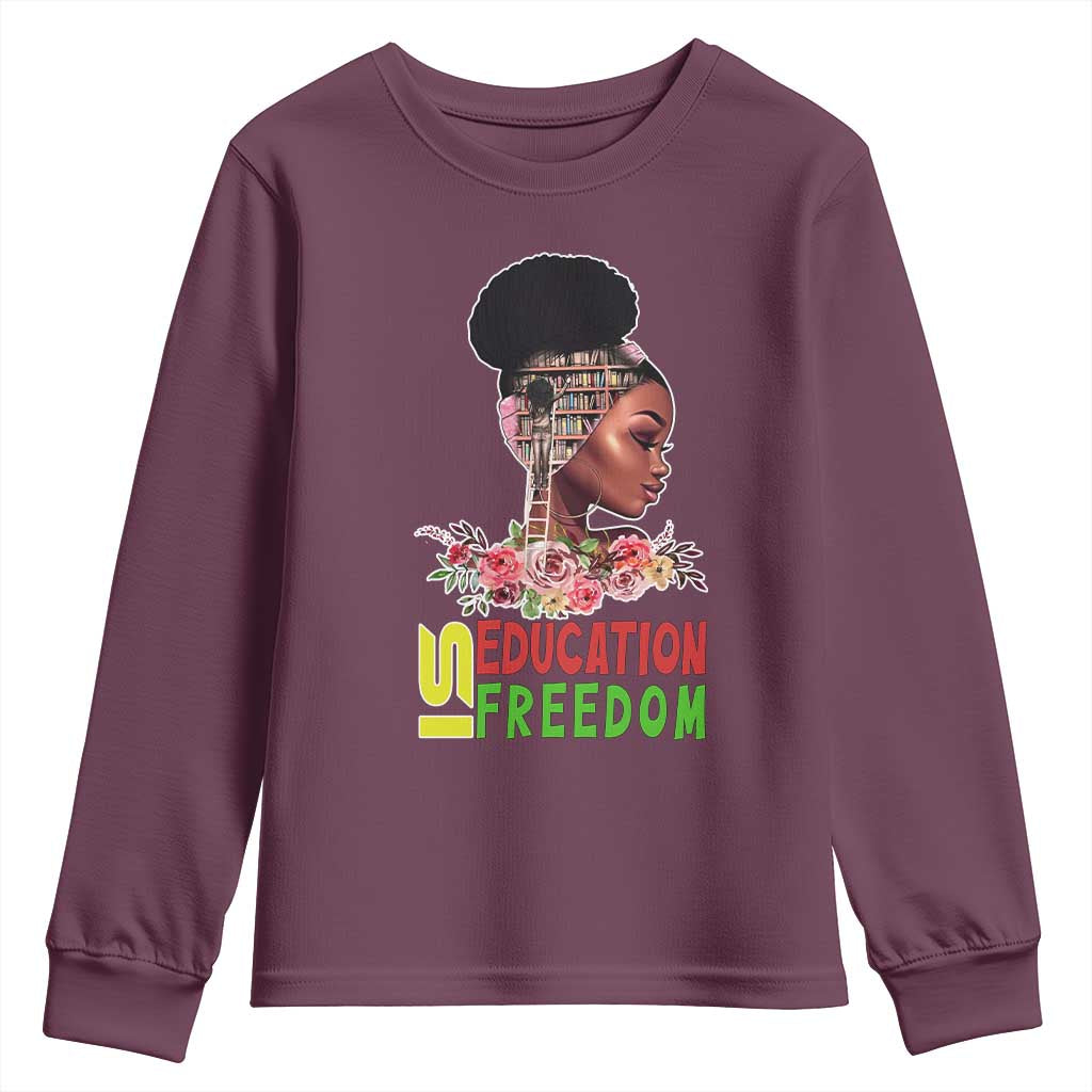 Education Is Freedom Youth Sweatshirt Black History Month Teacher Melanin Black Girl