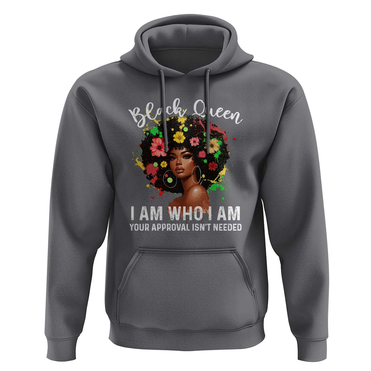 Proud African American Melanin Black Afro Girl Hoodie Black Queen I Am Who I Am Your Approval Isn't Needed