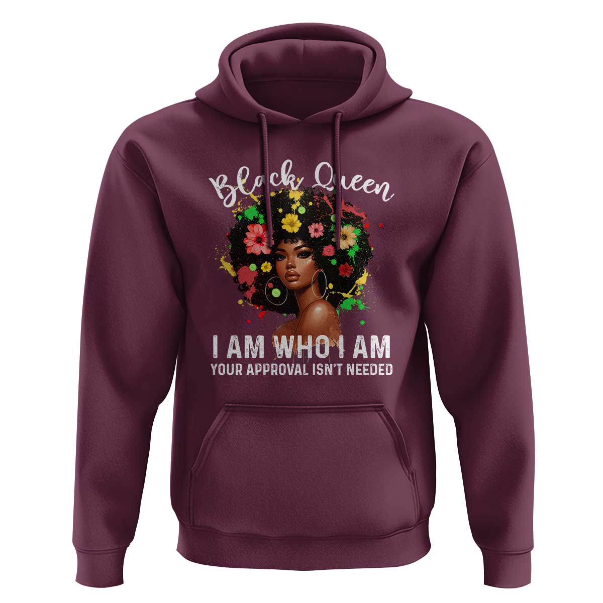 Proud African American Melanin Black Afro Girl Hoodie Black Queen I Am Who I Am Your Approval Isn't Needed