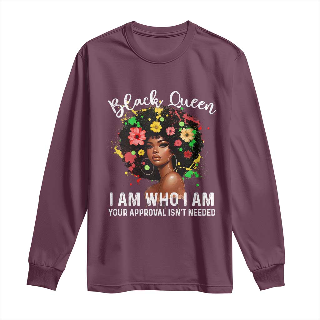 Proud African American Melanin Black Afro Girl Long Sleeve Shirt Black Queen I Am Who I Am Your Approval Isn't Needed