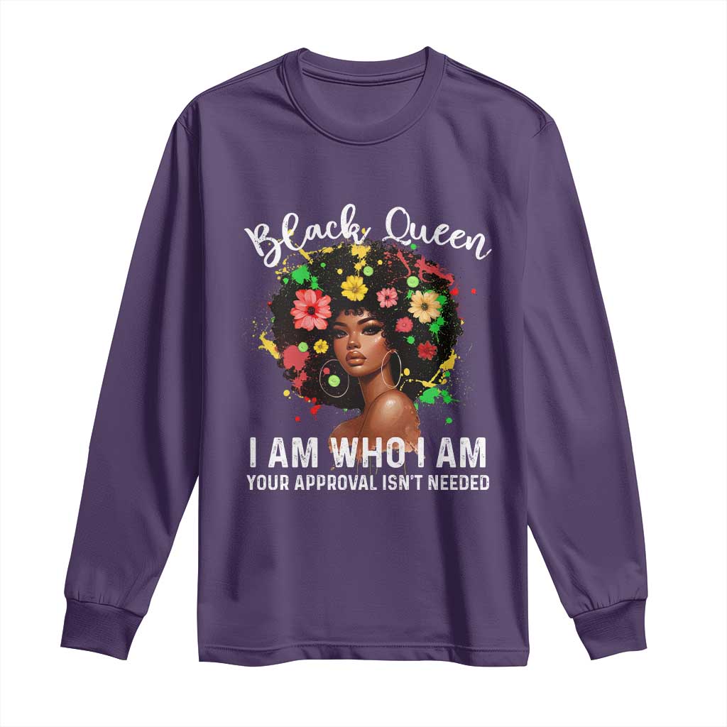 Proud African American Melanin Black Afro Girl Long Sleeve Shirt Black Queen I Am Who I Am Your Approval Isn't Needed