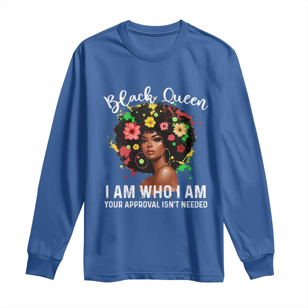 Proud African American Melanin Black Afro Girl Long Sleeve Shirt Black Queen I Am Who I Am Your Approval Isn't Needed