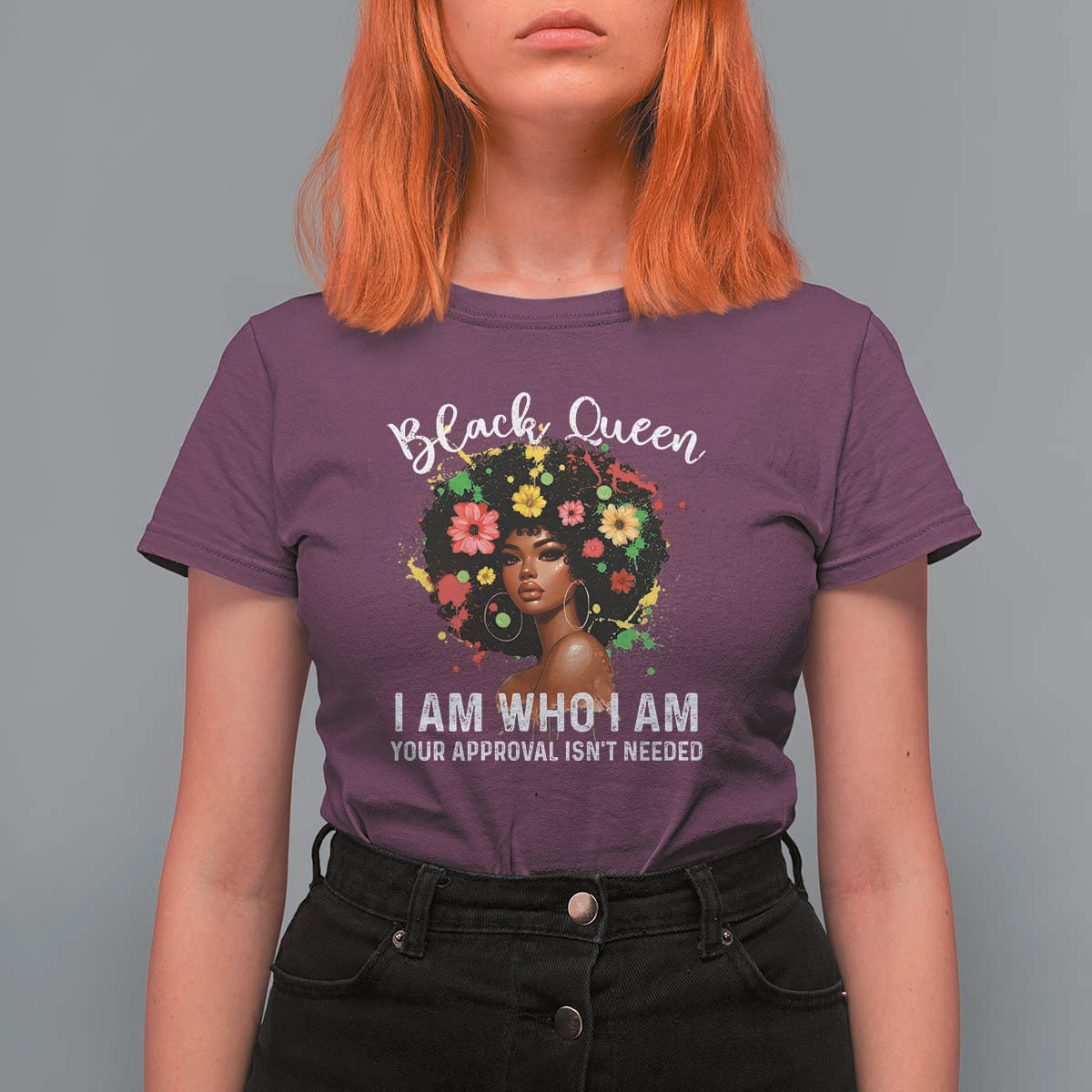 Proud African American Melanin Black Afro Girl T Shirt For Women Black Queen I Am Who I Am Your Approval Isn't Needed