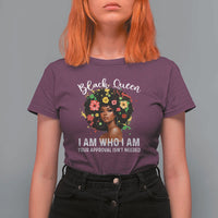 Proud African American Melanin Black Afro Girl T Shirt For Women Black Queen I Am Who I Am Your Approval Isn't Needed