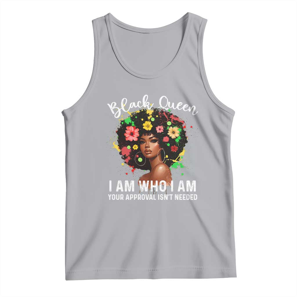 Proud African American Melanin Black Afro Girl Tank Top Black Queen I Am Who I Am Your Approval Isn't Needed
