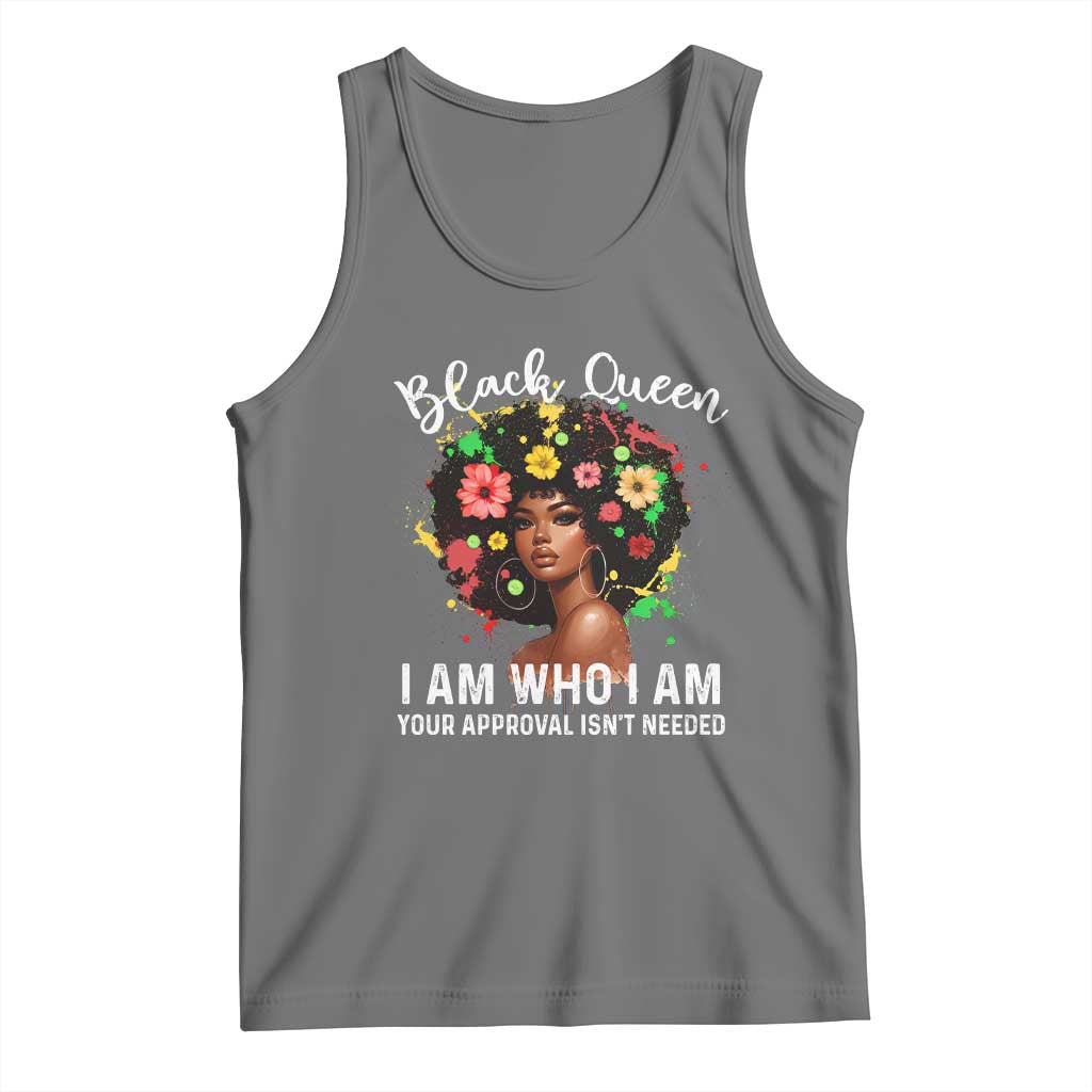 Proud African American Melanin Black Afro Girl Tank Top Black Queen I Am Who I Am Your Approval Isn't Needed