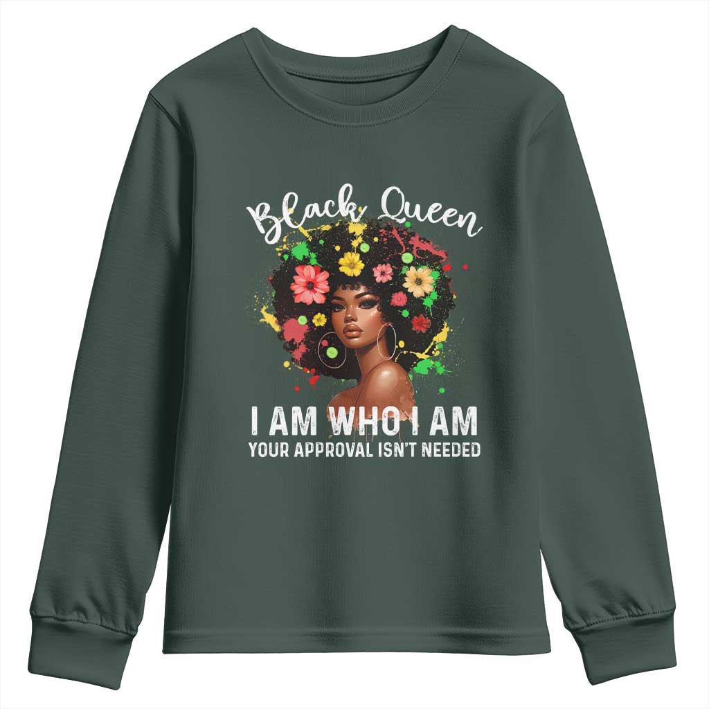Proud African American Melanin Black Afro Girl Youth Sweatshirt Black Queen I Am Who I Am Your Approval Isn't Needed