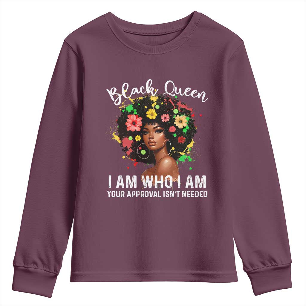Proud African American Melanin Black Afro Girl Youth Sweatshirt Black Queen I Am Who I Am Your Approval Isn't Needed