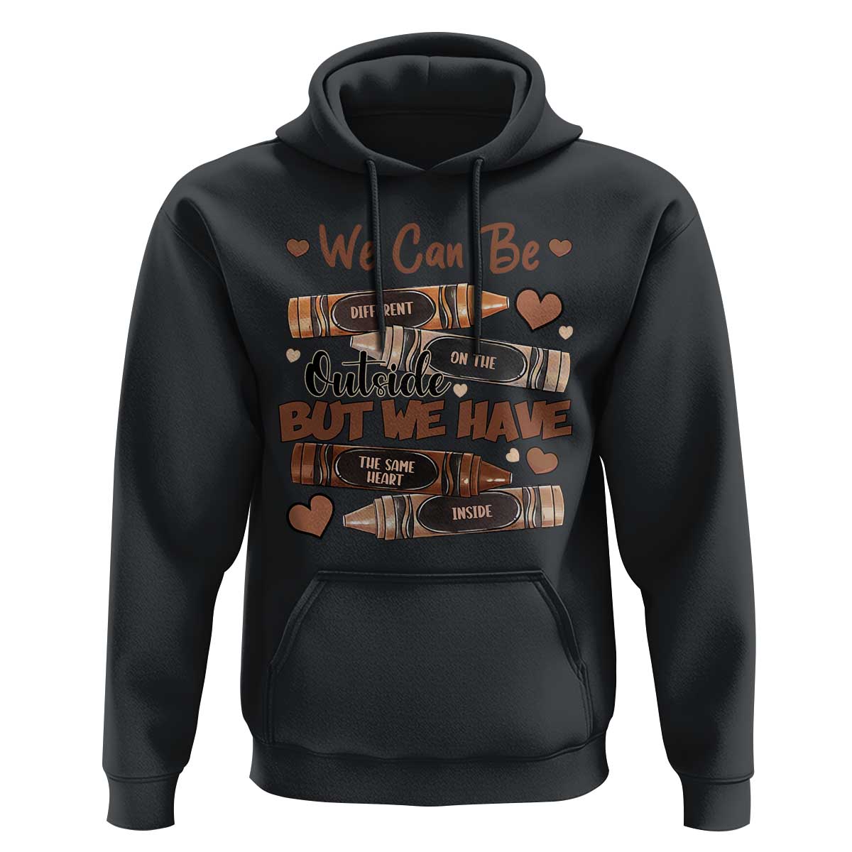 African American Teacher Hoodie We Can Be Different On The Outside But We Have The Same Heart Inside Melanin Crayons
