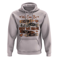 African American Teacher Hoodie We Can Be Different On The Outside But We Have The Same Heart Inside Melanin Crayons