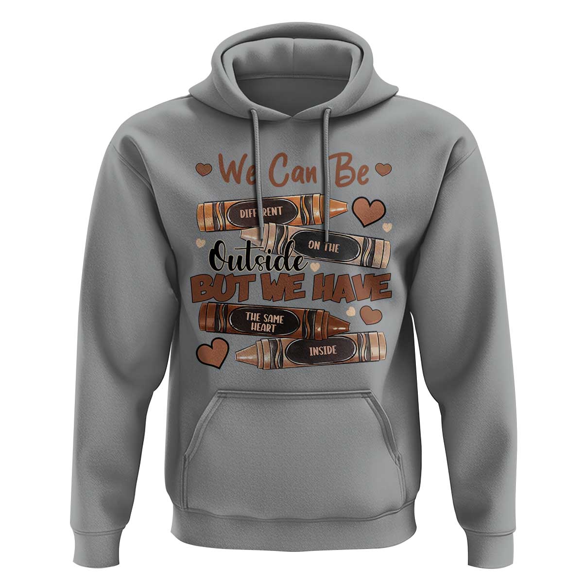African American Teacher Hoodie We Can Be Different On The Outside But We Have The Same Heart Inside Melanin Crayons