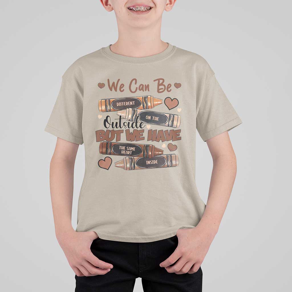 African American Teacher T Shirt For Kid We Can Be Different On The Outside But We Have The Same Heart Inside Melanin Crayons