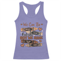 African American Teacher Racerback Tank Top We Can Be Different On The Outside But We Have The Same Heart Inside Melanin Crayons