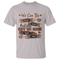 African American Teacher T Shirt We Can Be Different On The Outside But We Have The Same Heart Inside Melanin Crayons