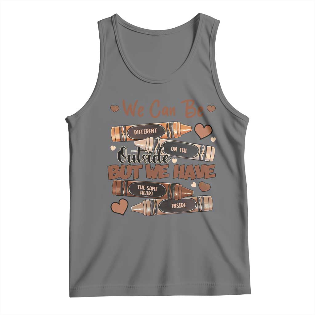 African American Teacher Tank Top We Can Be Different On The Outside But We Have The Same Heart Inside Melanin Crayons