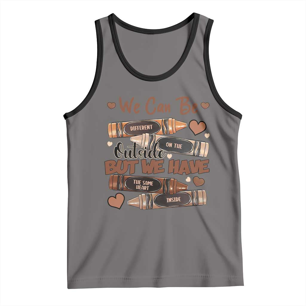 African American Teacher Tank Top We Can Be Different On The Outside But We Have The Same Heart Inside Melanin Crayons