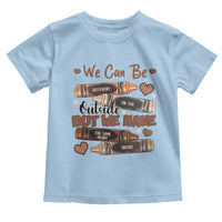 African American Teacher Toddler T Shirt We Can Be Different On The Outside But We Have The Same Heart Inside Melanin Crayons